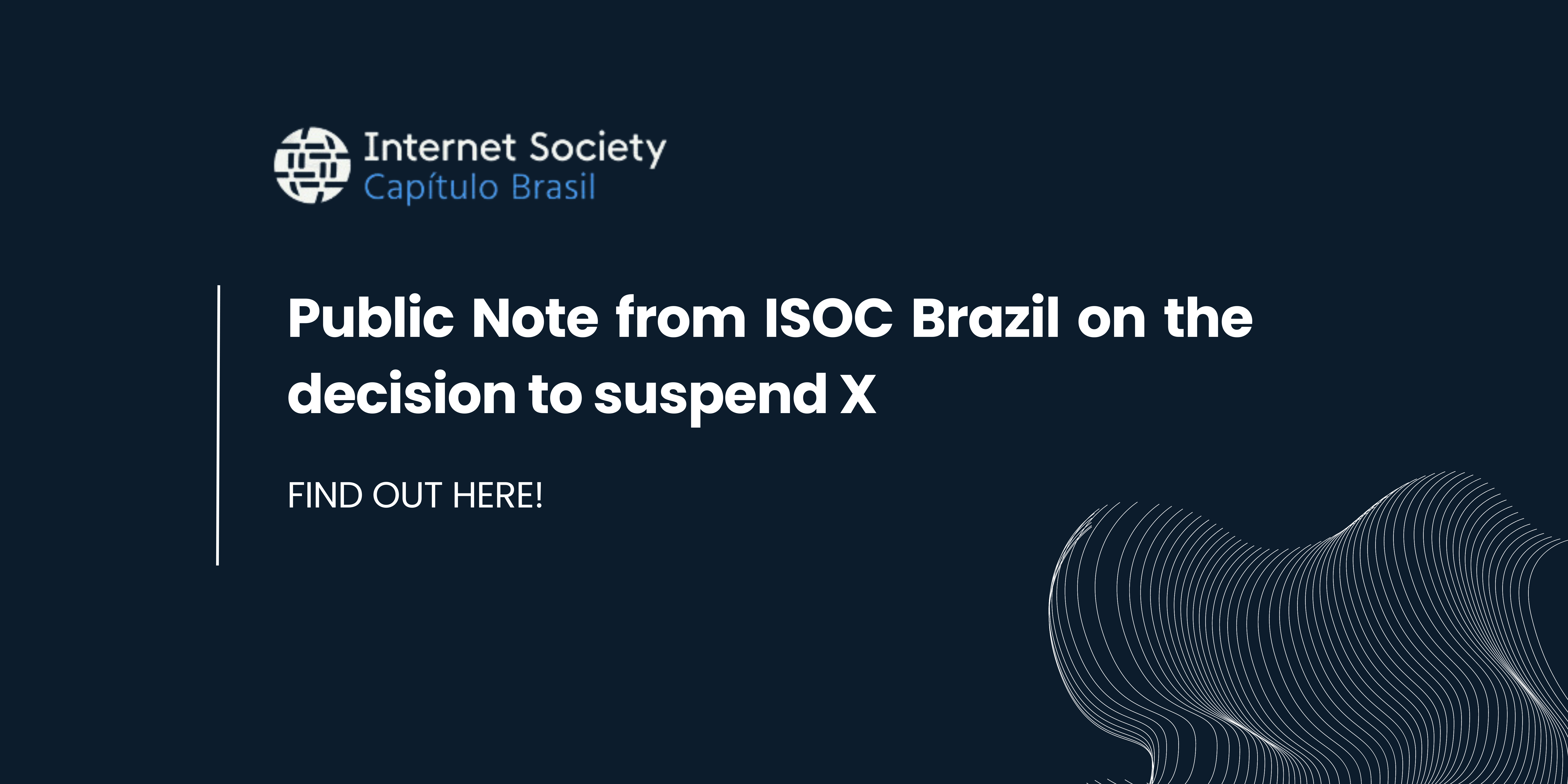 ISOC Brazil's Statement on the X Suspension Decision